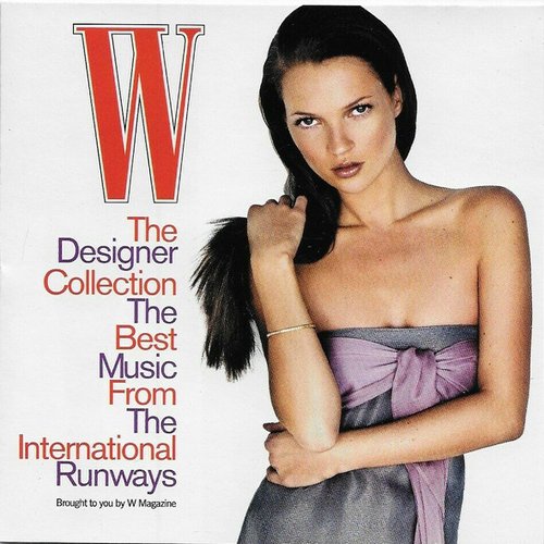 W - The Designer Collection: The Best Music From The International Runways