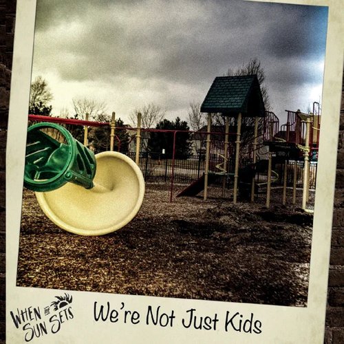 We're Not Just Kids - EP