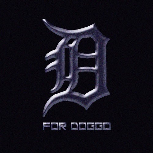 D FOR DOGGO