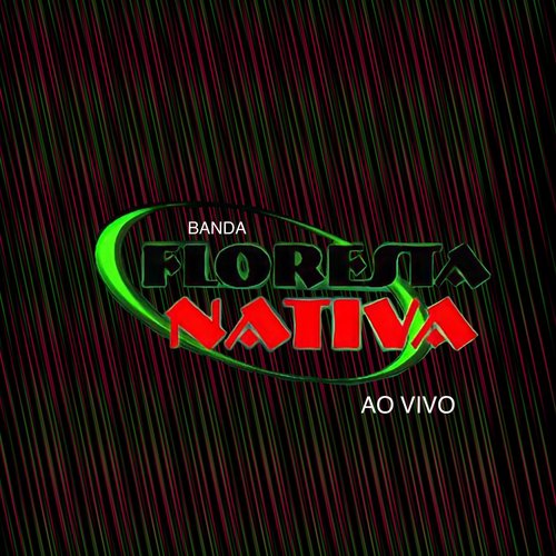 Banda Floresta Nativa (Ao Vivo)