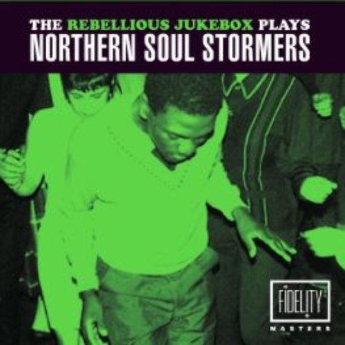The Rebellious Jukebox Plays Northern Soul Stormers