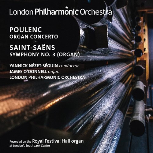 Poulenc: Organ Concerto - Saint-Saëns: Symphony No. 3 "Organ"