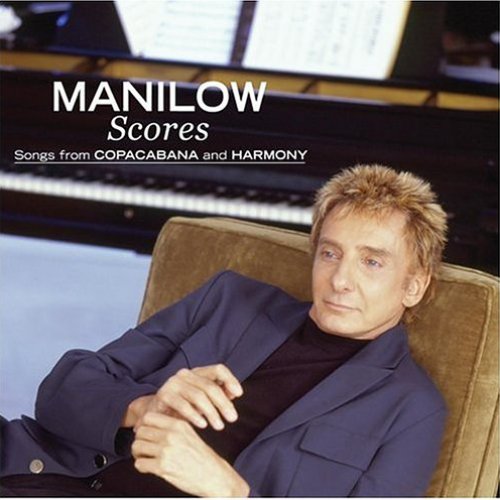 Scores (Songs from Copacabana and Harmony)