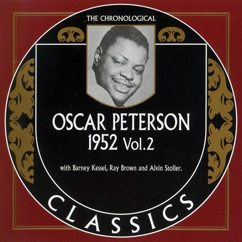 The Chronological Classics: Oscar Peterson 1952, Volume 2