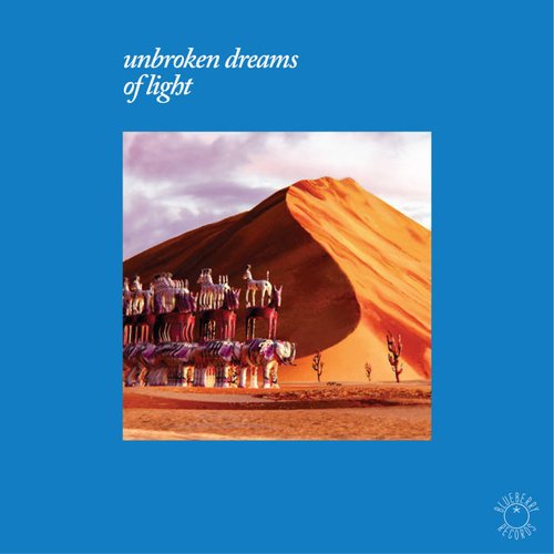 Unbroken Dreams of Light