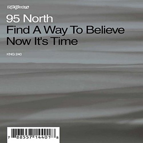 Find A Way To Believe / Now It's Time