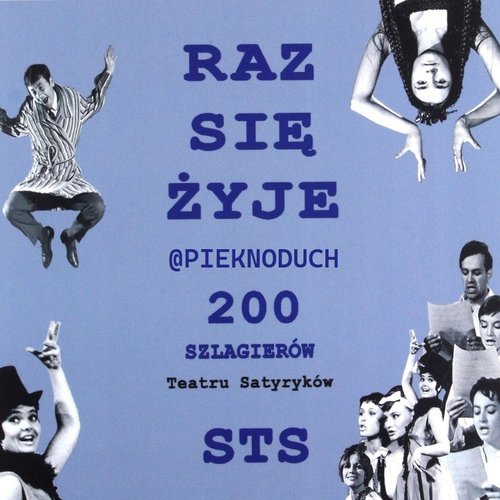 Raz się żyje 200 szlagierów teatru STS (Live)