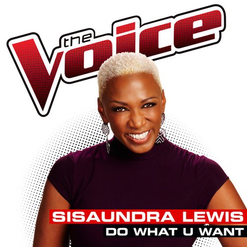 Do What U Want (The Voice Performance) - Single