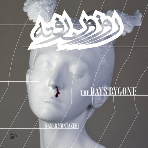 The Days Bygone/ Roozoon e Raftah