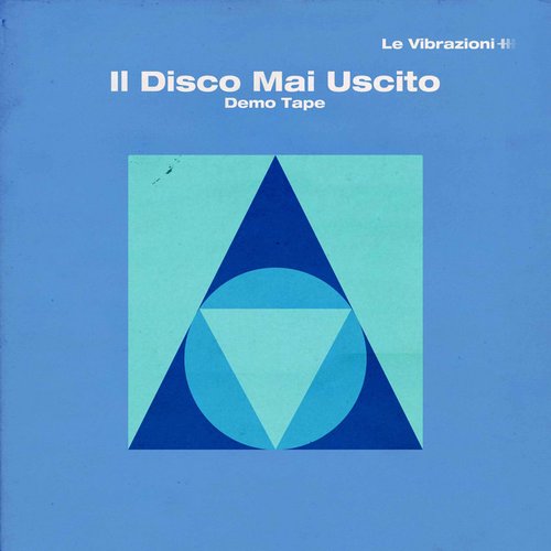 Il Disco Mai Uscito - Demo Tape - EP