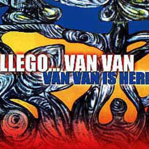 Llego... Van Van (Van Van is Here)