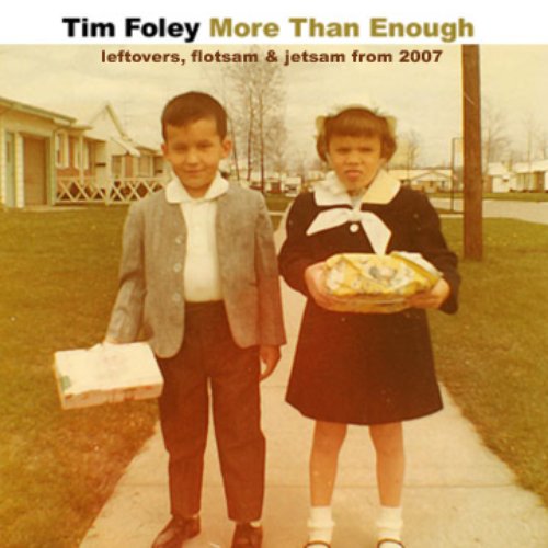More Than Enough: Leftovers 2007