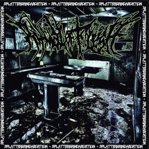 Splatter Grind Abortion