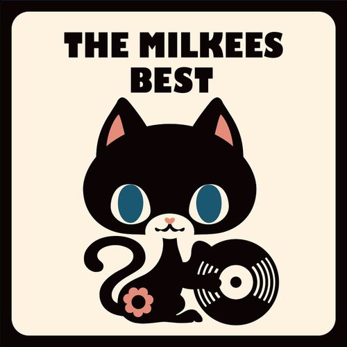 The Milkees Best