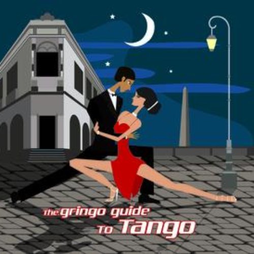 The Gringo Guide To Tango