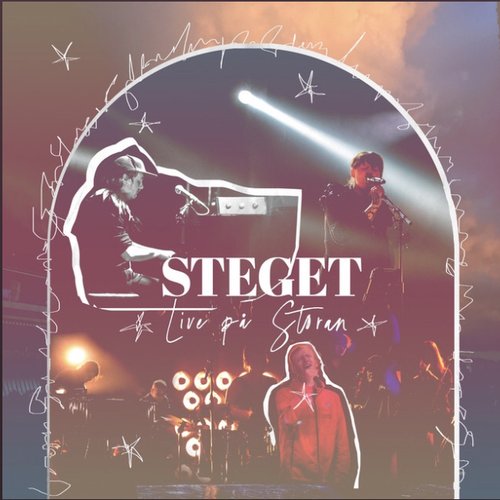 Steget - Live på Storan