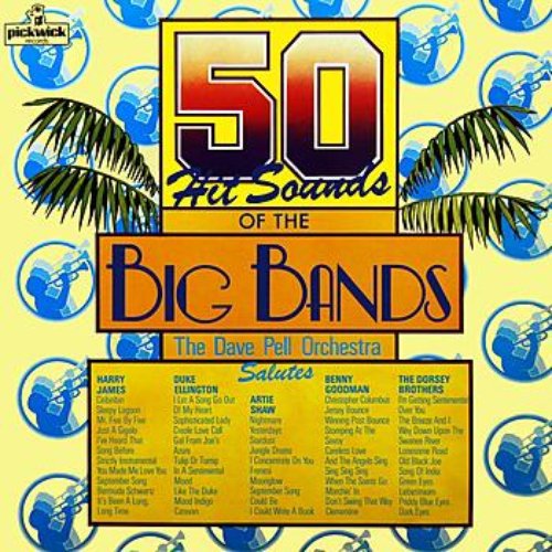 50 Hit Sounds Of The Big Bands