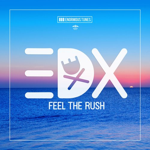 Feel The Rush Edx Last Fm