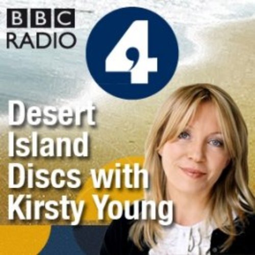 Desert Island Discs with Kirsty Young