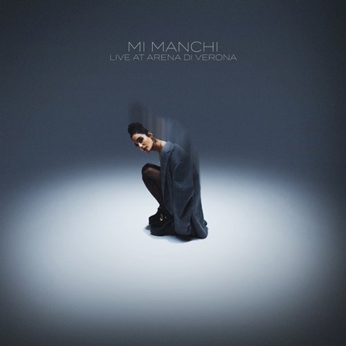 Mi manchi (live at Arena di Verona) - Single