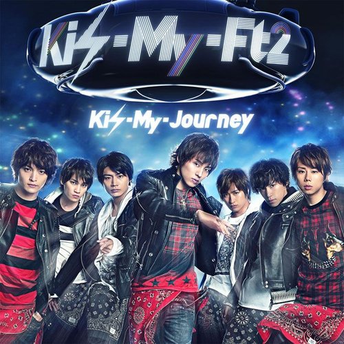 Kis-My-Journey — Kis-My-Ft2 | Last.fm