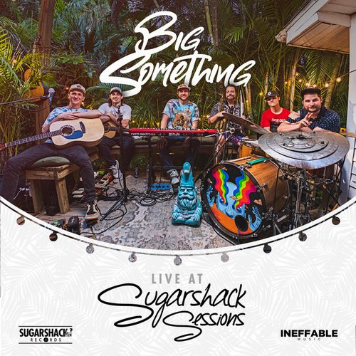 Big Something (Live at Sugarshack Sessions)