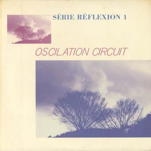 Oscilation Circuit - Série Réflexion 1