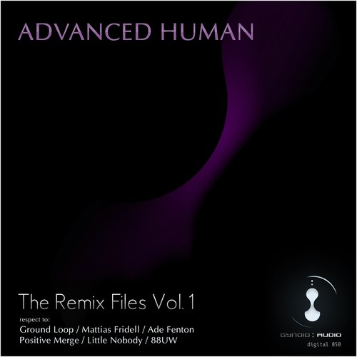 Advanced Human (The Remix Files, Vol.1)