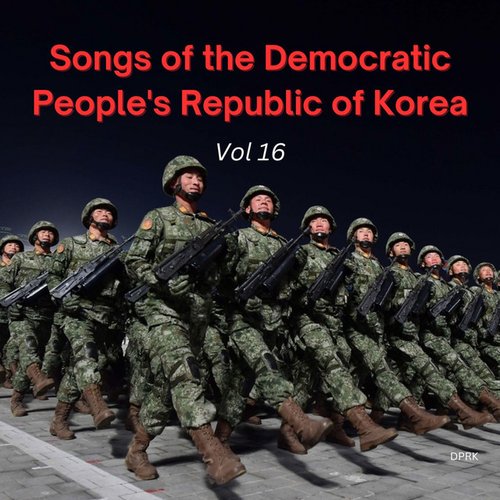Songs of the Democratic People's Republic of Korea Vol 16