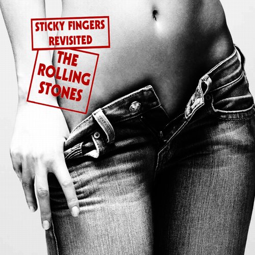 Sticky Fingers Revisited — The Rolling Stones | Last.fm