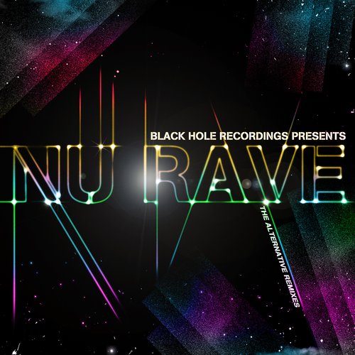 Black Hole Recordings presents NU Rave