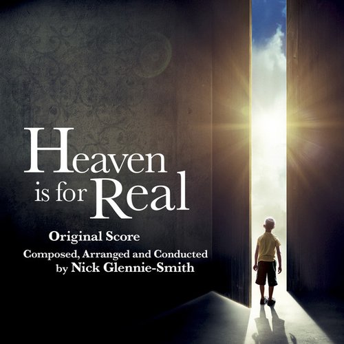 Heaven Is For Real (Original Motion Picture Score)