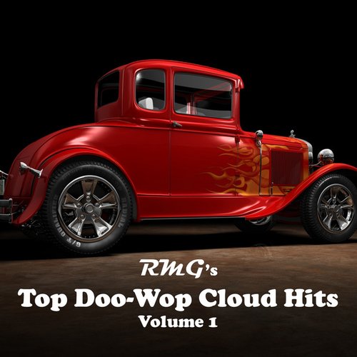 Rmg's Top Doo-Wop Cloud Hits Volume 1