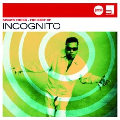 Always There – Best Of Incognito (Jazz Club)