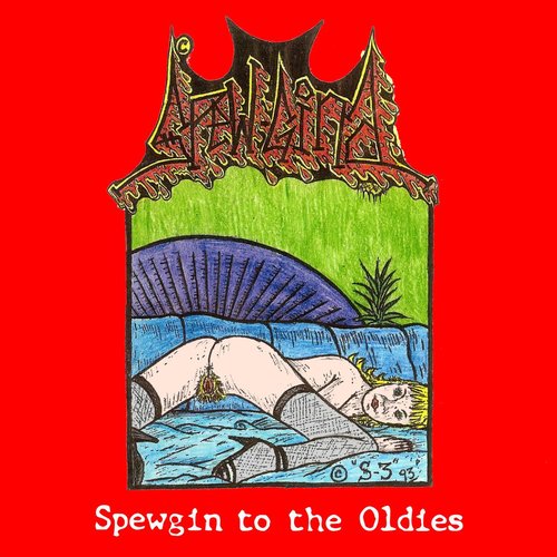 Spewgin To The Oldies