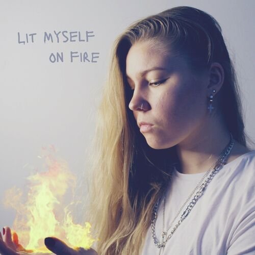 Lit Myself on Fire - EP