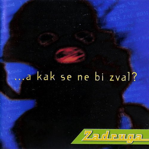 A Kak Se Ne Bi Zval?