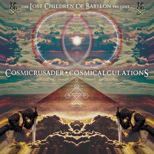 The Lost Children Of Babylon Present... CosmiCrusader: CosmiCalculations Part 1