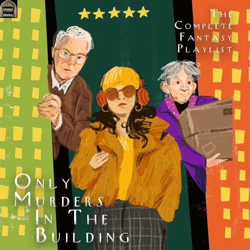 Only Murders In The Building- The Complete Fantasy Playlist