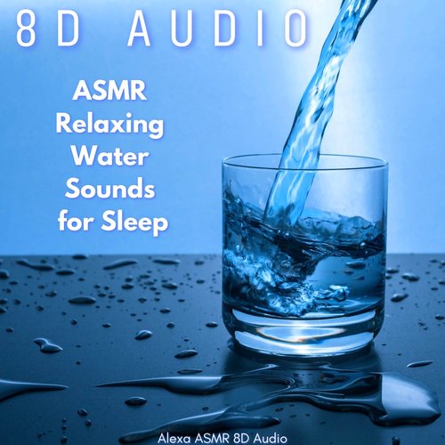 ASMR Water Sounds - 8D Audio