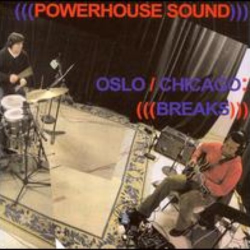 Oslo/Chicago: Breaks