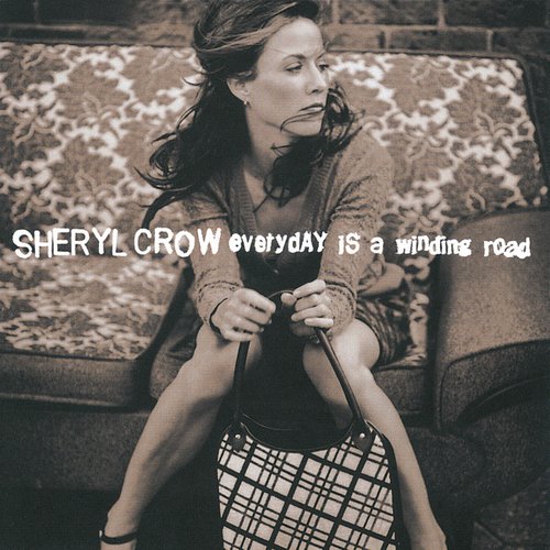 Everyday Is A Winding Road — Sheryl Crow | Last.fm