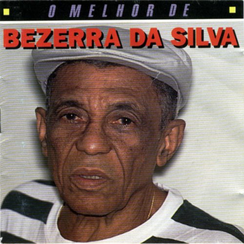 O Melhor De Bezerra Da Silva