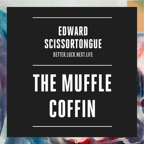 The Muffle Coffin