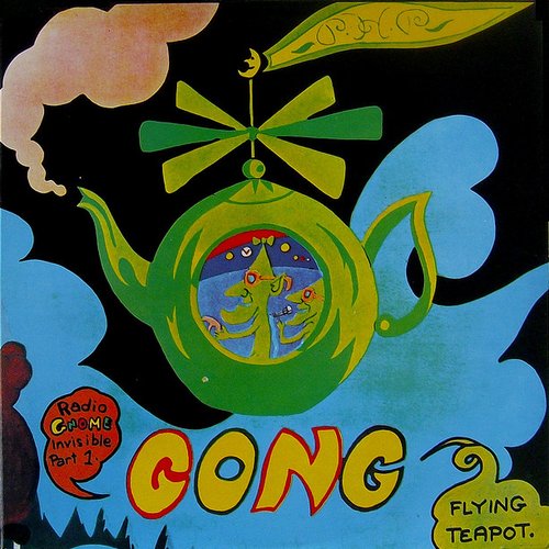 The Flying Teapot (Radio Gnome Invisible, Pt. 1) — Gong | Last.fm