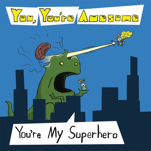 You're My Superhero