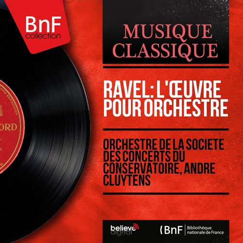 Ravel: L'œuvre pour orchestre (Stereo Version)