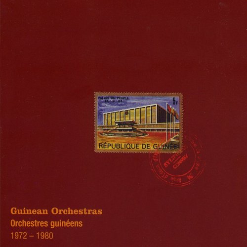 Guinean Orchestras - Orchestres guinéens (Bolibana inédits 1972-1980)