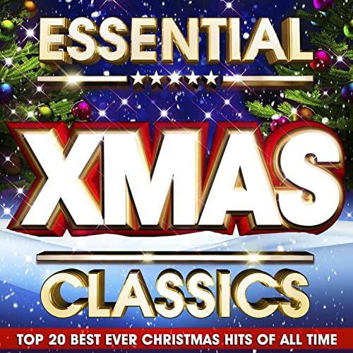 Xmas Classics - Essential Christmas Songs