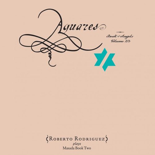 Aguares: Book Of Angels Volume 23